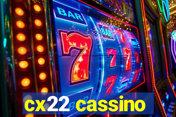 cx22 cassino